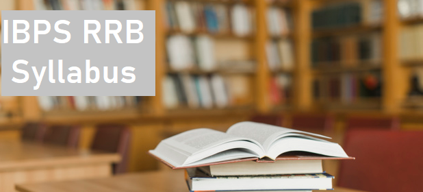 A Complete Guide to the IBPS RRB Syllabus